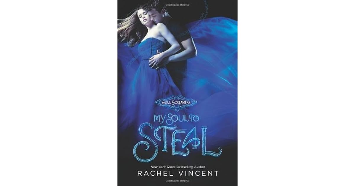 My Soul to Steal (Soul Screamers, #4) by Rachel Vincent