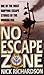 No Escape Zone by Freelance Writer and Journa...
