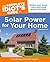 The Complete Idiot's Guide to Solar Power for Your Home, 3rd Edition