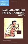 Nahuatl-English English-Nahuatl Concise Dictionary