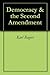 Democracy & the Second Amendment