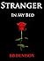 Stranger in My Bed (A Peculiar Romance)