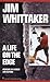 A Life on the Edge by Jim Whittaker