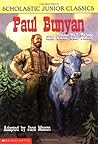 Paul Bunyan and Other Tall Tales (Scholastic Junior Classics) Paul Bunyan and Other Tall Tales (Scholastic Junior Classics)