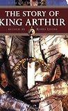 The Story of King Arthur (Kingfisher Epics)