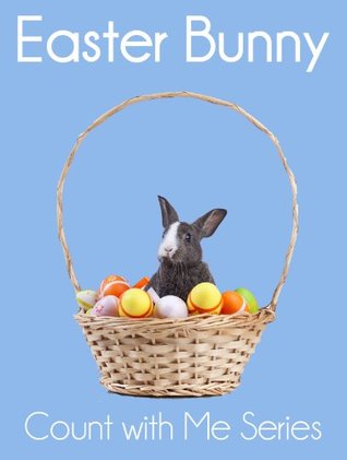 Easter Bunny: Count With Me (Kindle Kids Library)