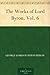 The Works of Lord Byron, Volume 6 by Lord Byron