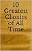 10 Greatest Classics of All Time
