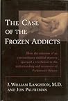The Case of the Frozen Addicts by J. William Langston
