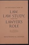 An Introduction to Law, Law Study, and the Lawyer's Role