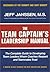 The Team Captain's Leadership Manual by Jeff Janssen