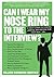 Can I Wear My Nose Ring to the Interview? A Crash Course in Finding, Landing, and Keeping Your First Real Job