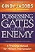 Possessing the Gates of the Enemy by Cindy Jacobs Possessing the Gates of the Enemy by Cindy Jacobs