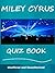 The Unofficial Miley Cyrus Quiz Book