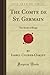 The Comte de St. Germain: The Secret of Kings (Forgotten Books)