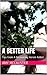 A Better Life: Tips From A Recovering Heroin Addict