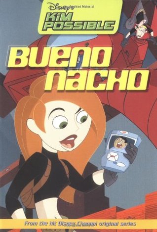 Bueno Nacho (Disney's Kim Possible, #1)