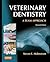 Veterinary Dentistry by Steven E. Holmstrom DVM