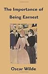 The Importance Of Being Earnest by Oscar Wilde