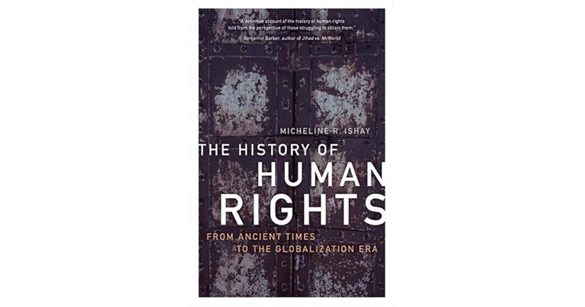 The History of Human Rights From Ancient Times to the Globalization