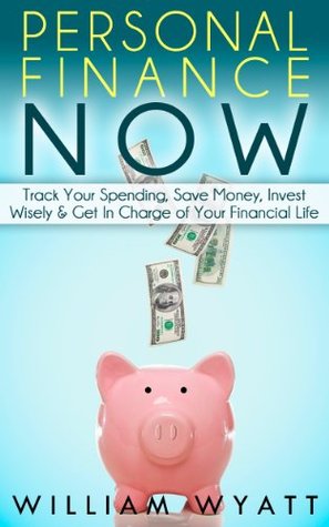 Personal Finance: NOW! Top Keys to Understand Personal Finance, Financial Planning, Budgeting & Investing Through The Power of Effective Money Management ... Investing, Money Management, Debt, Money) (Kindle Edition)