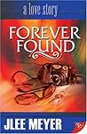 Forever Found by J. Lee Meyer