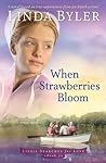 When Strawberries Bloom