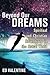 Beyond Our Dreams: Spiritual and Christian Adventures in the Astral World