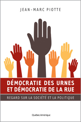 Démocratie des urnes et démocratie de la rue: Regard sur la société et la politique (Paperback)