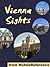 Vienna Sights 2011: a travel guide to the top 25 attractions in Vienna, Austria (Mobi Sights)