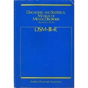 Diagnostic and Statistical Manual of Mental Disorders DSM-III-R (Unknown Binding)