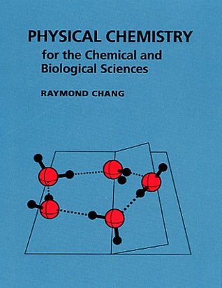 Physical Chemistry for the Chemical and Biological Sciences (Hardcover)