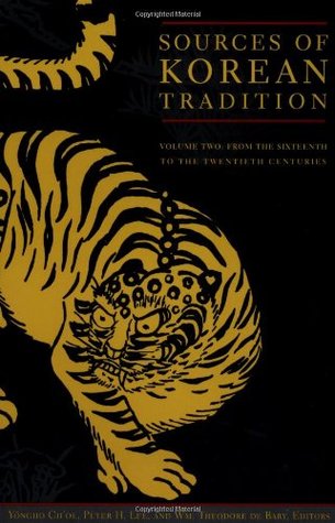 Sources of Korean Tradition, Vol. 2: From the Sixteenth to the Twentieth Centuries (Paperback)