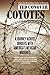 Coyotes by Ted Conover Coyotes by Ted Conover