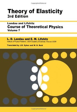 Course of Theoretical Physics: Vol.7, Theory of Elasticity (Paperback)