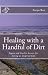 Healing with a Handful of D...