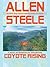 Coyote Rising by Allen M. Steele Coyote Rising by Allen M. Steele