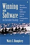 Winning with Software: An Executive Strategy (Sei Series in Software Engineering) Winning with Software: An Executive Strategy (Sei Series in Software Engineering)