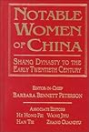 Notable Women of China: Shang Dynasty to the Early Twentieth Century
