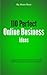 110 Perfect Online Business Ideas