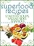 Superfood Recipes For Starters, Soups, Salsas, Sides and Snacks (Superfoods Recipes – the best nutrient rich foods for increased immunity Book 1)