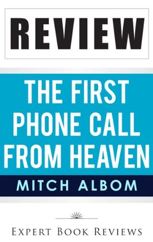 Book Review: The First Phone Call From Heaven, by Mitch Albom (Kindle Edition)