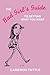 The Bad Girl's Guide to Getting What You Want (The Bad Girl's Guides Book 2)