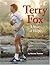 Terry Fox by Maxine Trottier