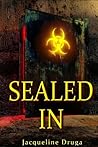 Sealed In