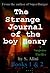 The Strange Journal of the Boy Henry - Books 1 and 2 by S. Alini