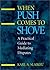 When Push Comes to Shove by Karl A. Slaikeu
