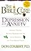 Bible Cure For Depression/Anxiety by Don Colbert MD
