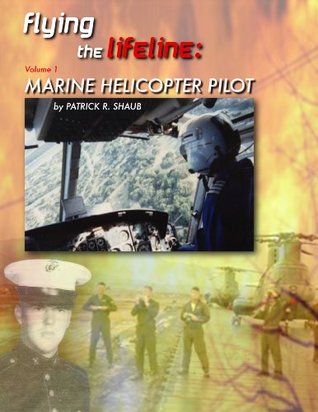 Flying the Lifeline: Marine Helicopter Pilot (Kindle Edition)