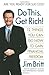 Do This, Get Rich!: 12 Things You Can Do Now to Gain Financial Freedom